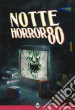 Notte Horror 80. E-book. Formato EPUB ebook