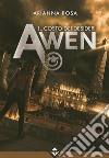 Awen - Il Costo dei Desideri. E-book. Formato EPUB ebook di Arianna Rosa