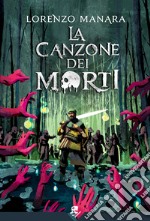 La Canzone dei Morti. E-book. Formato EPUB ebook