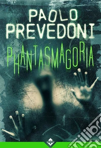 Phantasmagoria. E-book. Formato EPUB ebook