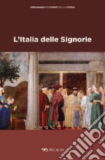 L’Italia delle Signorie. E-book. Formato EPUB ebook