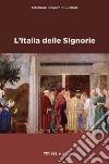 L’Italia delle Signorie. E-book. Formato EPUB ebook di Salvatore Carannante