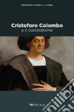 Cristoforo Colombo e il Colonialismo. E-book. Formato EPUB ebook