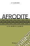 Afrodite: La primavera dell’amore. E-book. Formato EPUB ebook