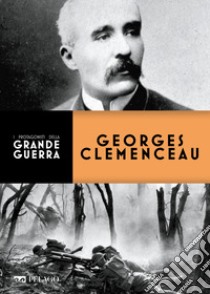 Georges Clemenceau. E-book. Formato EPUB ebook di Michele Marchi