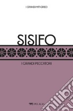 Sisifo: I grandi peccatori. E-book. Formato EPUB ebook