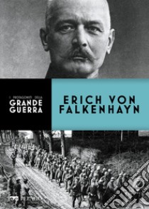 Erich von Falkenhayn. E-book. Formato EPUB ebook di Andrea Santangelo