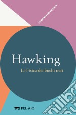 Hawking - La Fisica dei buchi neri. E-book. Formato EPUB ebook