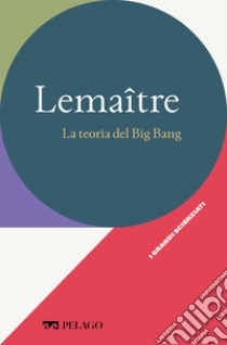 Lemaître - La teoria del Big Bang. E-book. Formato EPUB ebook di Marco Lombardi