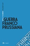 Guerra franco-prussiana. E-book. Formato EPUB ebook