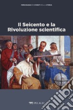 Il Seicento e la Rivoluzione scientifica. E-book. Formato EPUB ebook