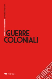 Guerre coloniali. E-book. Formato EPUB ebook di Massimo Zaccaria