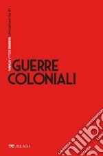 Guerre coloniali. E-book. Formato EPUB ebook