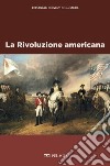 La Rivoluzione americana. E-book. Formato EPUB ebook di Guido Abbattista