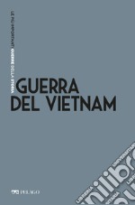 Guerra del Vietnam. E-book. Formato EPUB ebook