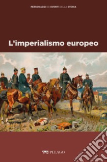 L’imperialismo europeo. E-book. Formato EPUB ebook di Toni Ricciardi