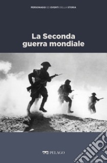 La Seconda guerra mondiale. E-book. Formato EPUB ebook di Brunello Mantelli