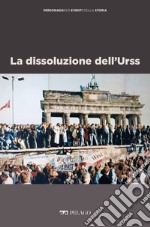 La dissoluzione dell’Urss. E-book. Formato EPUB