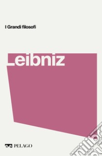 Leibniz. E-book. Formato EPUB ebook di Alberto Peratoner