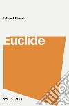 Euclide. E-book. Formato EPUB ebook di Lucio Russo