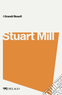 Stuart Mill. E-book. Formato EPUB ebook di Leopoldo Sandonà