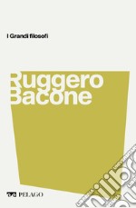 Ruggero Bacone. E-book. Formato EPUB