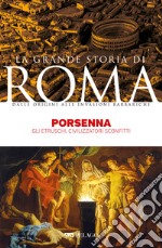 Porsenna: Gli Etruschi, civilizzatori sconfitti. E-book. Formato EPUB