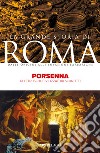 Porsenna: Gli Etruschi, civilizzatori sconfitti. E-book. Formato EPUB ebook di Elena Tassi Scandone