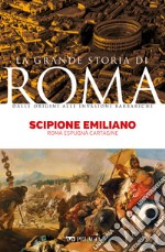 Scipione Emiliano: Roma espugna Cartagine. E-book. Formato EPUB ebook