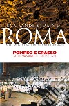 Pompeo e Crasso: La guerra sociale e le guerre civili. E-book. Formato EPUB ebook