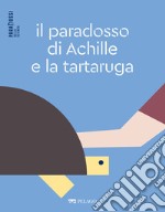 Il paradosso di Achille e la tartaruga. E-book. Formato EPUB ebook