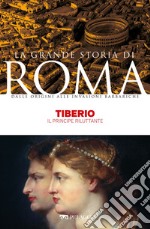 Tiberio: Il principe riluttante. E-book. Formato EPUB ebook