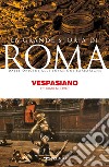 Vespasiano: L’“uomo nuovo”. E-book. Formato EPUB ebook di Francesco Lucrezi