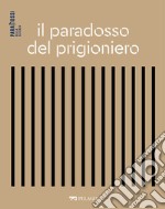 Il paradosso del prigioniero. E-book. Formato EPUB ebook