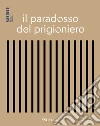 Il paradosso del prigioniero. E-book. Formato EPUB ebook