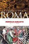 Romolo Augusto: La fine dell’impero. E-book. Formato EPUB ebook