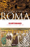 Giustiniano: Il sogno di un impero riunificato. E-book. Formato EPUB ebook