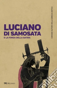 Luciano di Samosata e la forza della satira. E-book. Formato EPUB ebook