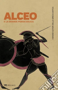 Alceo e la grande poesia eolica. E-book. Formato EPUB ebook