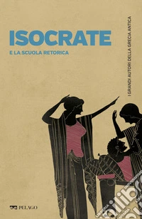Isocrate e la scuola retorica. E-book. Formato EPUB ebook