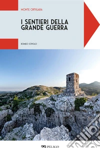Monte Ortigara. E-book. Formato EPUB ebook