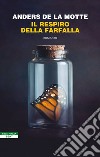 Il respiro della farfalla. E-book. Formato EPUB ebook