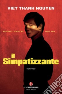 Il simpatizzante: Nuova edizione. E-book. Formato EPUB ebook di Viet Thanh Nguyen