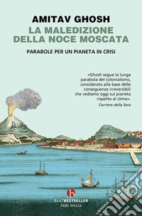 La maledizione della noce moscata: Parabole per un pianeta in crisi. E-book. Formato EPUB ebook