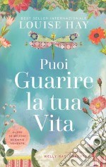 Puoi guarire la tua Vita. Edizione illustrata a colori. E-book. Formato EPUB ebook