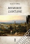 Memorie lontane. E-book. Formato EPUB ebook