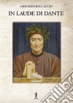 In laude di Dante. E-book. Formato EPUB ebook