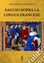 Saggio sopra la lingua francese. E-book. Formato EPUB