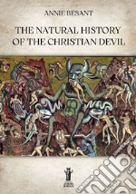 The Natural History of Christian Devil. E-book. Formato EPUB ebook