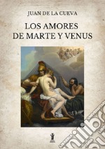 Los amores de Marte y Venus. E-book. Formato EPUB ebook